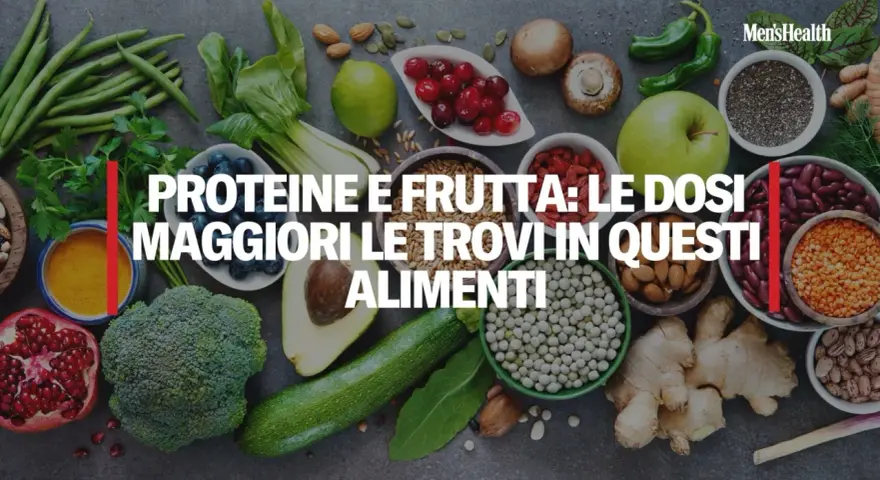 Frutta, verdura e legumi: scopri quali alimenti ricchi di proteine ti aiutano a dimagrire.